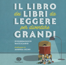 Book Cover: Il libro dei libri da leggere per diventare grandi